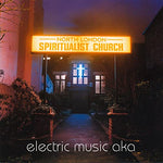 Electric Music ‎– North London Spiritualist Church [CD]