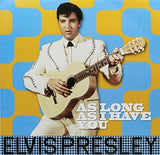 Elvis Presley - As Long As I Have You [VINYL]