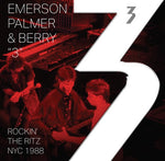 EMERSON, PALMER & BERRY-3 - ROCKIN’ AT THE RITZ NYC 1988 [VINYL]