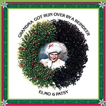 Dr. Elmo & Patsy ‎– Grandma Got Run Over By A Reindeer [CD]