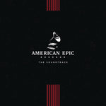 American Epic: The Soundtrack