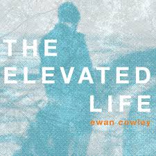 Ewan Cowley ‎– The Elevated Life [CD]