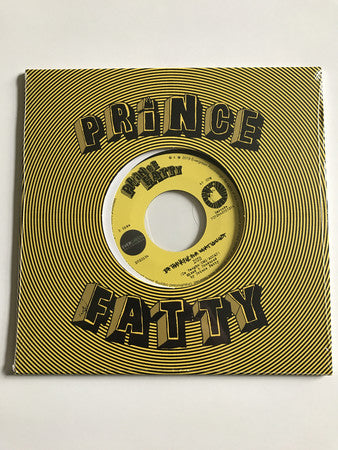 Prince Fatty featuring Earl 16 - Be Thankful for What You Got  [7" VINYL]