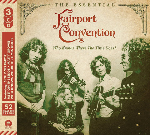 Fairport Convention ‎– Who Knows Where The Time Goes? The Essential Fairport Convention [CD]