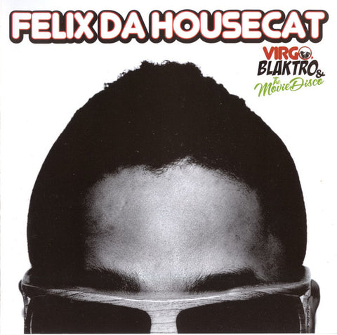 Felix Da Housecat ‎– Virgo, Blaktro & The Movie Disco [CD]