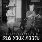 Florida Georgia Line ‎– Dig Your Roots [CD]