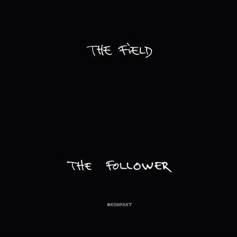 The Field ‎– The Follower