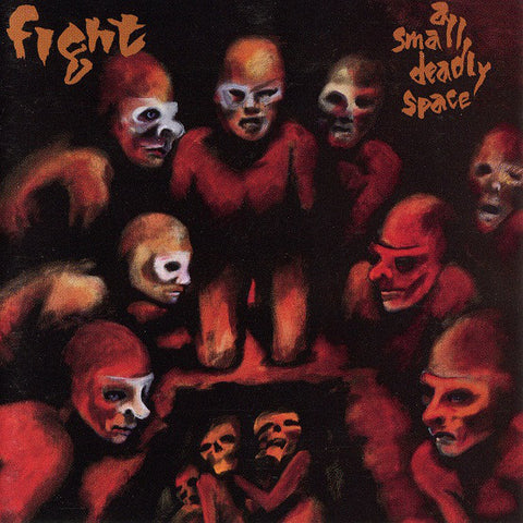 Fight - A Small Deadly Space [VINYL]