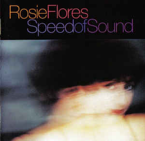 Rosie Flores ‎– Speed Of Sound [CD]