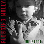 Flogging Molly – Life Is Good [CD]