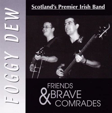 Foggy Dew - Friends and Brave Comrades [CD]