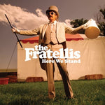 The Fratellis - Here We Stand [CD]