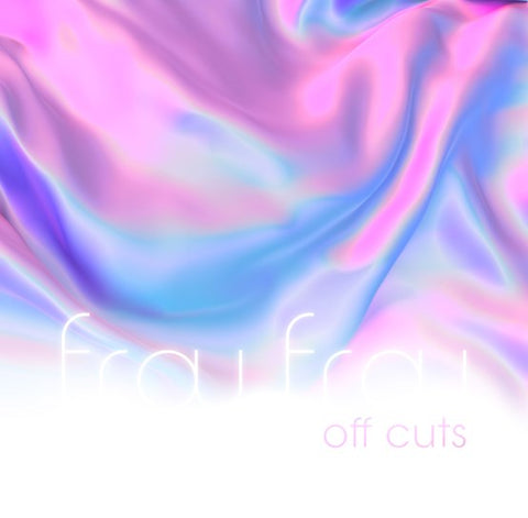 FROU FROU - OFF CUTS [VINYL]