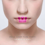 Rock Candy Funk Party ‎– Groove Is King [CD]