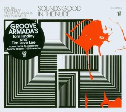 Tom Findlay (Groove Armada) & Tim Love Lee - Sounds Good In The Nude [CD]