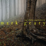 Mark Geary – Songs About Love, Songs About Leaving[CD]