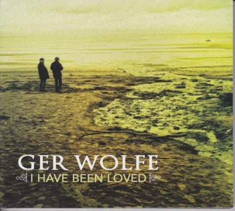 Ger Wolfe - I Have Been Loved [CD]