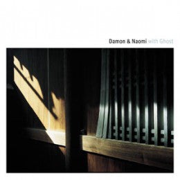 Damon & Naomi With Ghost ‎– Damon & Naomi With Ghost [CD]
