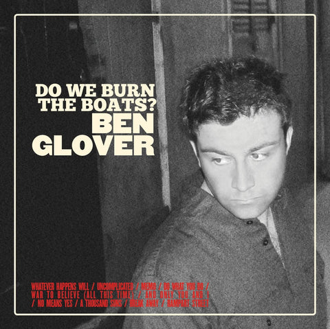 Ben Glover ‎– Do We Burn The Boats [CD]