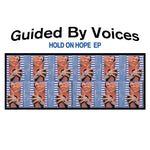 Guided By Voices - Hold On Hope EP [10" VINYL]