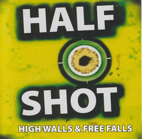 Half Shot ‎– High Walls & Free Falls [CD]