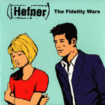 Hefner – The Fidelity Wars [CD]