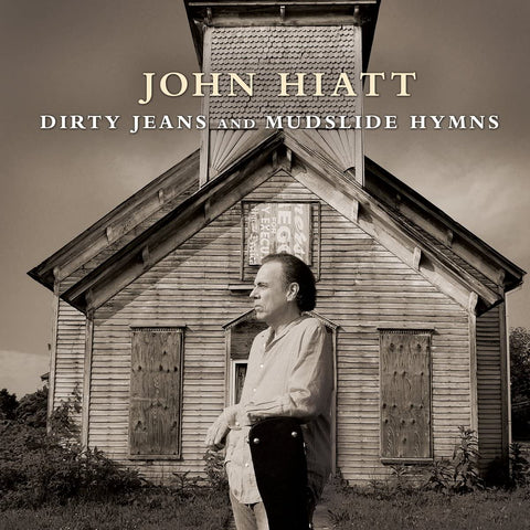 John Hiatt - Dirty Jeans and Mudslide Hymns [CD]