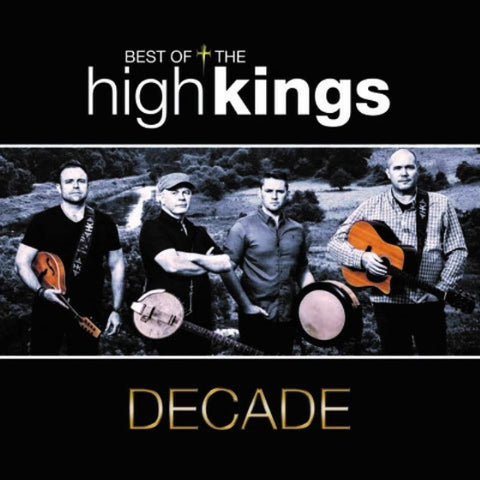 The High Kings - Decade: The Best Of [CD]
