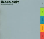Ikara Colt – Modern Apprentice [CD]