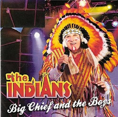 The Indians - Big Chief and the Boys [CD]
