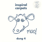 Inspiral Carpets - Dung 4 [VINYL]