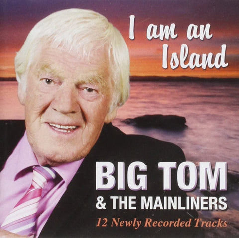 Big Tom & The Mainliners - I am An Island [CD]