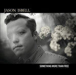 Jason Isbell ‎– Something More Than Free