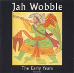 Jah Wobble – The Early Years