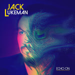 JACK LUKEMAN - ECHO ON