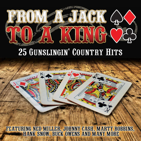 From Jack to a King - 25 Gunslingin' Country Hits [CD]