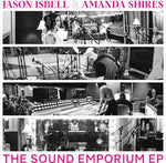 JASON ISBELL & AMANDA SHIRES - THE SOUND EMPORIUM EP [VINYL]