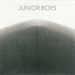 Junior Boys – It's All True [CD]
