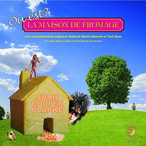 John Cooper Clarke - Ou Est Le Maison De Fromage [VINYL]