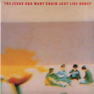 The Jesus & Mary Chain - Just Like Honey / Head ["7"]