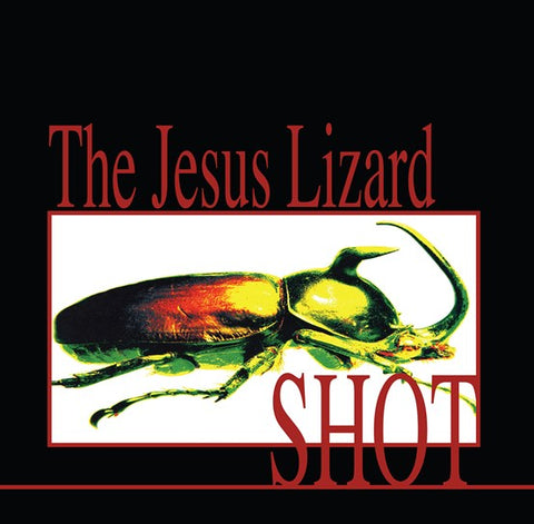 THE JESUS LIZARD - SHOT [VINYL]