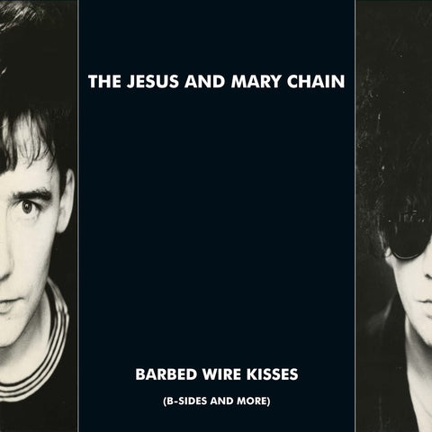 Jesus and Mary Chain - Barbed Wire Kisses (B-Sides and More) [VINYL]