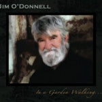 Jim O'Donnell - In A Garden Walking... [CD]