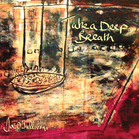 Joe O'Sullivan - Take A Deep Breath [CD]