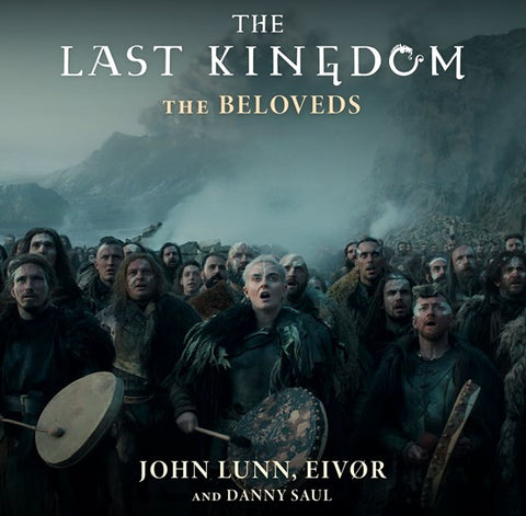 JOHN LUNN, EIVØR & DANNY SAUL - THE LAST KINGDOM: DESTINY IS ALL [VINYL]