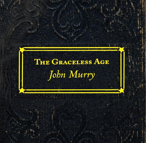 JOHN MURRY - THE GRACELESS AGE [VINYL]