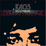 Kaos – Hello Stranger [CD]
