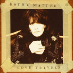 Kathy Mattea ‎– Love Travels [CD]