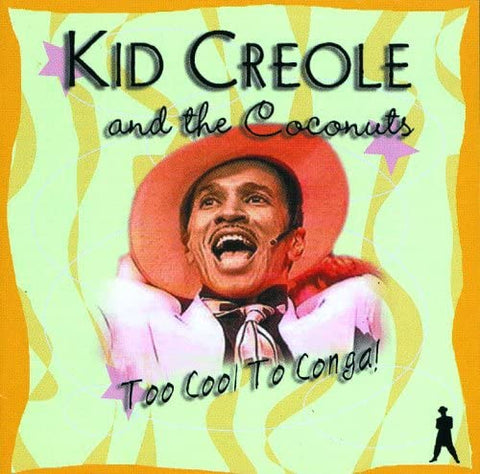 Kid Creole & The Coconuts - Too Cool To Conga [CD]