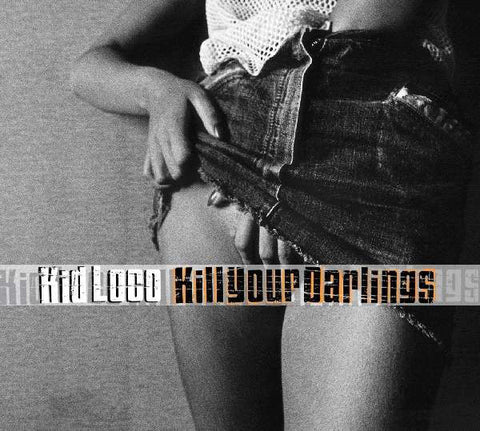 Kid Loco – Kill Your Darlings [CD]